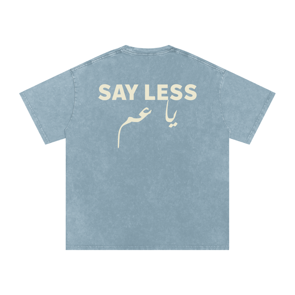 Say less يا عم - Snow Washed Oversized T-Shirt