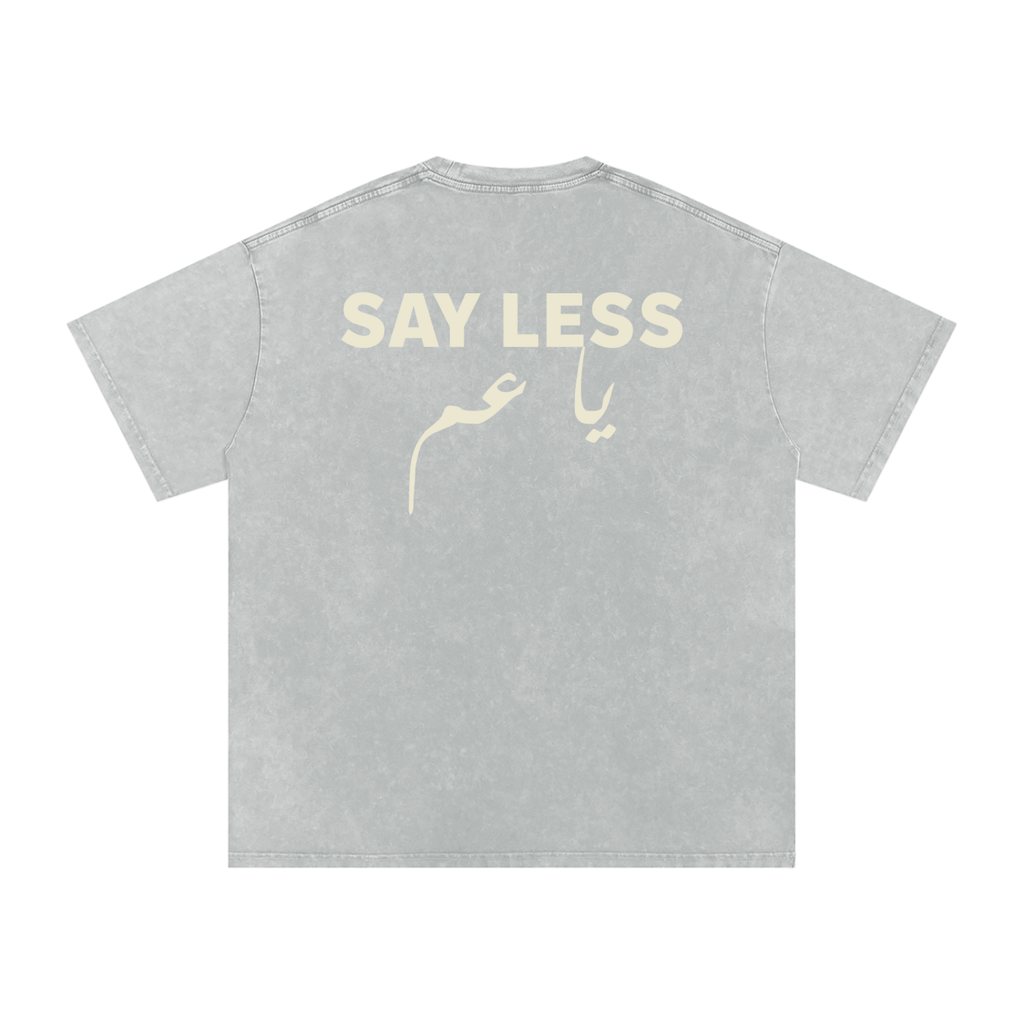Say less يا عم - Snow Washed Oversized T-Shirt