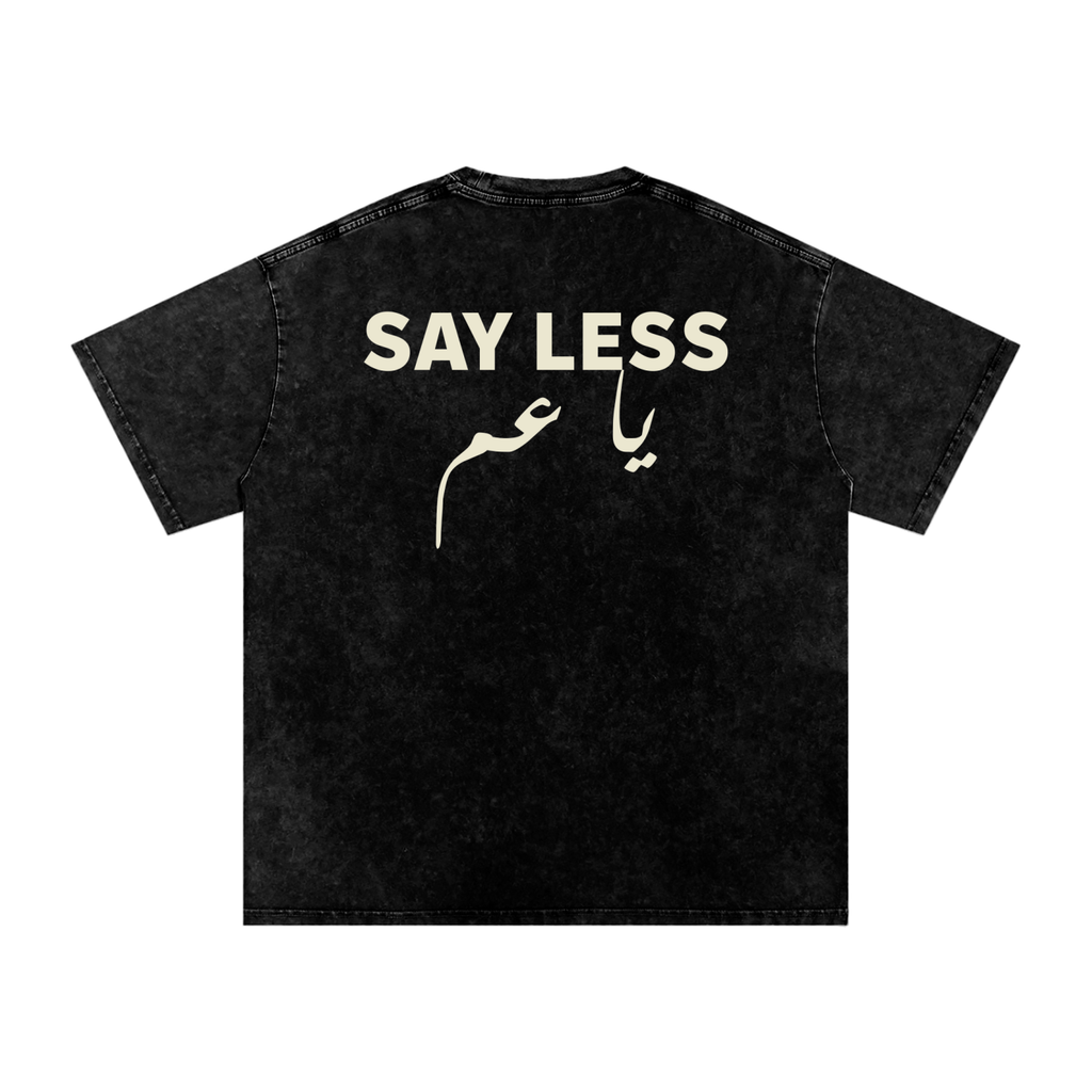 Say less يا عم - Snow Washed Oversized T-Shirt