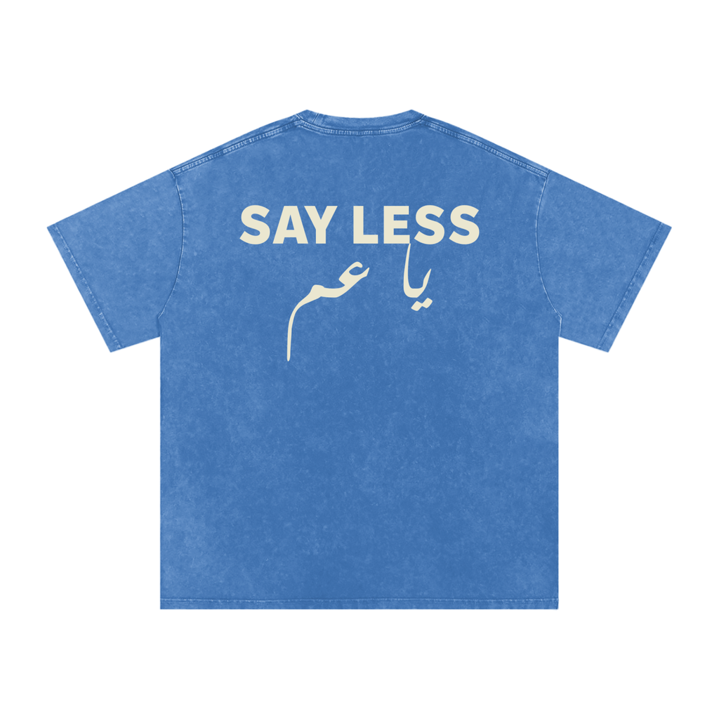 Say less يا عم - Snow Washed Oversized T-Shirt